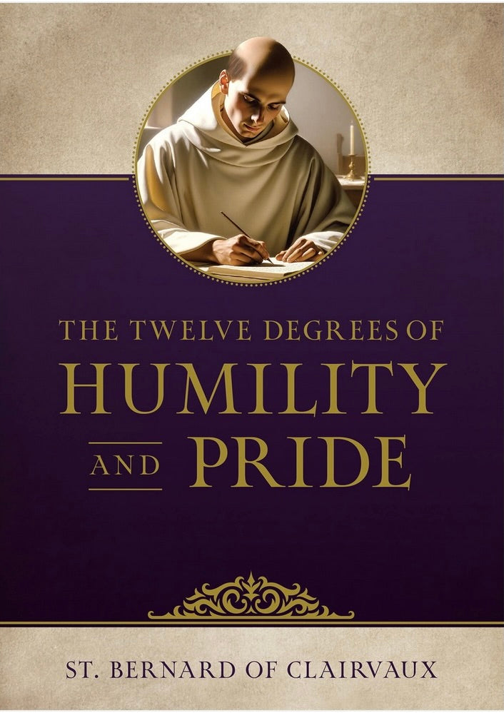 The Twelve Degrees of Humility and Pride Book by St. Bernard of Clairvaux